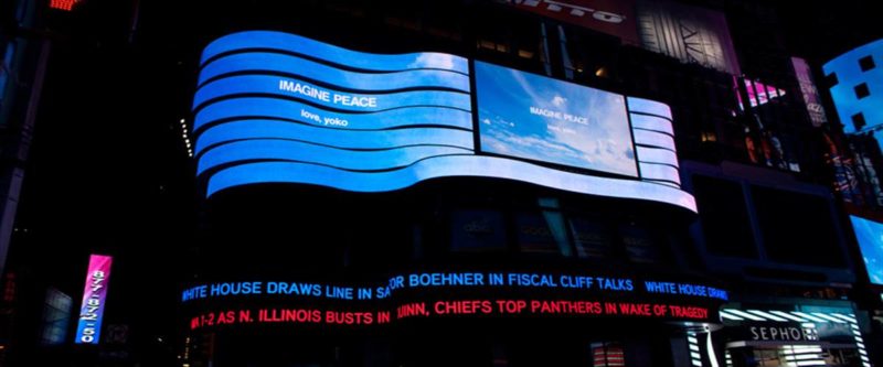 Yoko Ono - Imagine Peace, installation on 15 electronic billboards, Times Square, New York, 2012