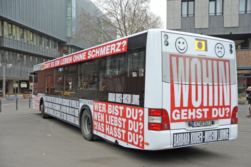 Barbara Kruger - Bus for Mu­se­um Lud­wig, Koeln, Germany, 2013 3