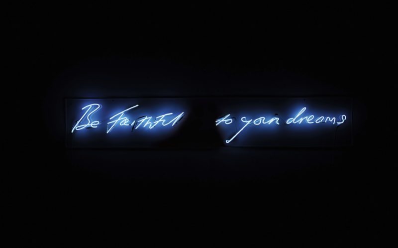 Tracey Emin - Be Faithful to Your Dreams, 1998, blue neon on plexiglas, 40.5 x 223.5 x 7.5 cm