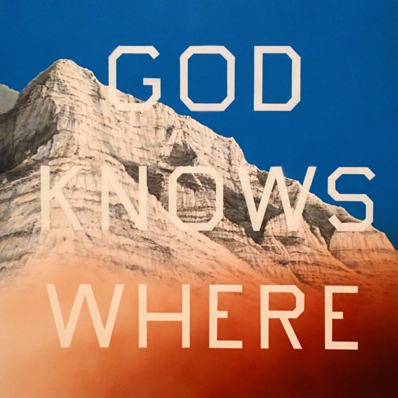 Ed Ruscha - God Knows Where, 2014. Acrylic on canvas, 48 x 48 (121.9 x 121.9 cm)