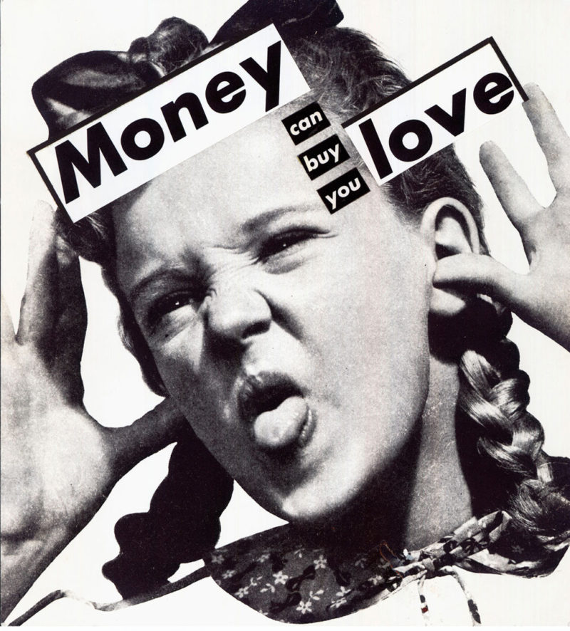 Barbara Kruger - Untitled (Money can buy you love), 1985