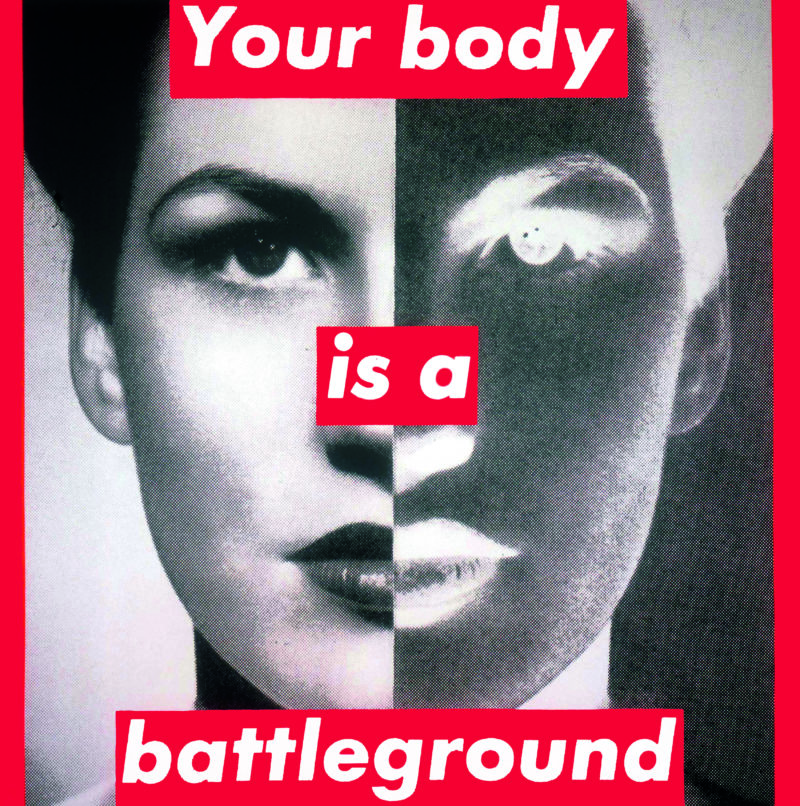 Barbara Kruger - Untitled (Your body is a battleground), 1989