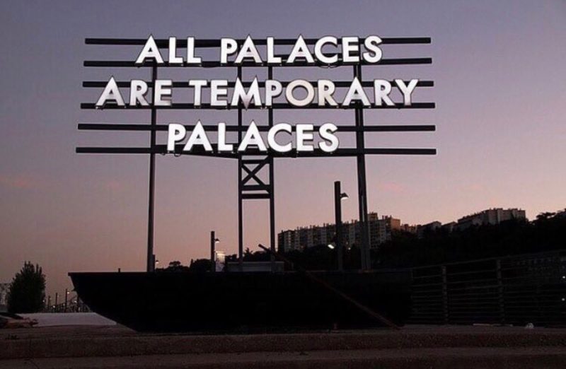 Robert Montgomery – All Palaces Are Temporary Places, Docks Art Fair Lyon, 2011