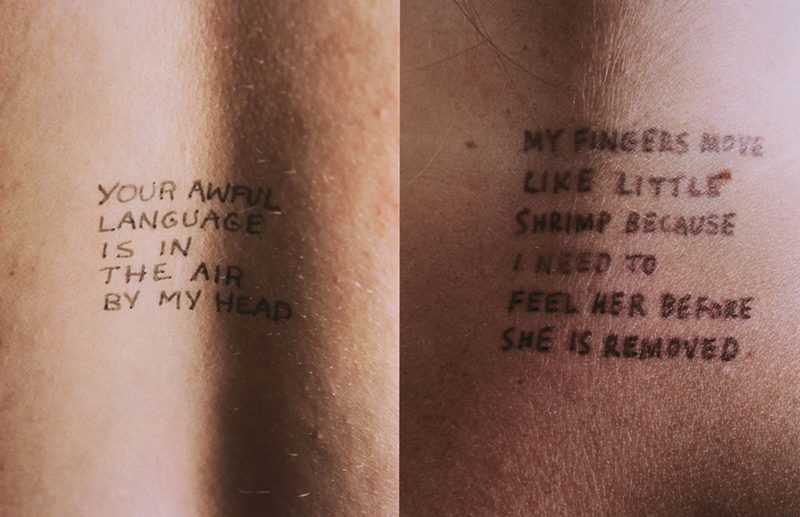 Jenny Holzer - Lustmord - Your awful language is in the air by my head & My fingers move like little shrimp because I need to feel her before she is removed, 1993-1994, ink on skin