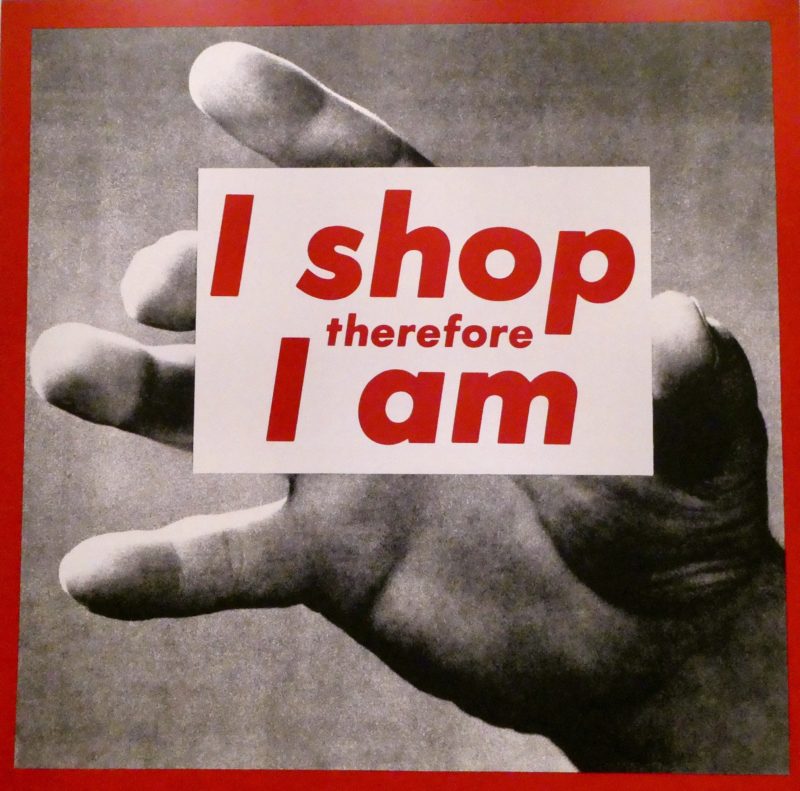 Barbara Kruger – I shop therefore I am, 1987, screenprint on vinyl, 125 x 125 cm