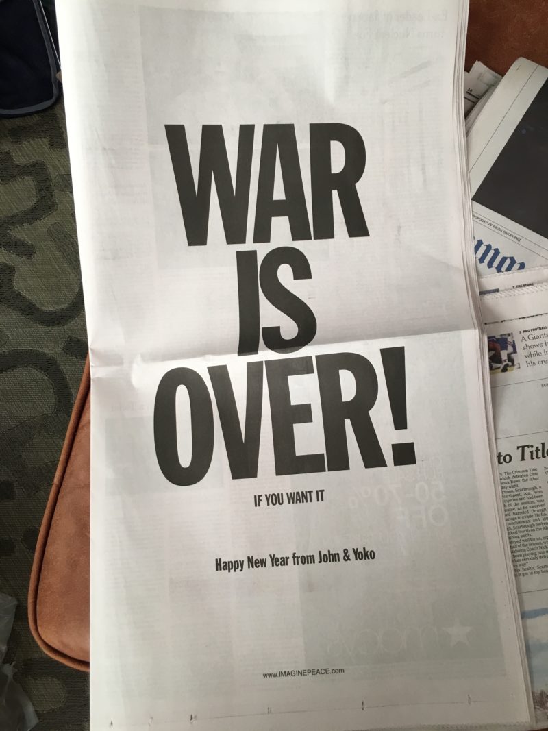 War Is Over! Full page ad, Sunday New York Times, January 1, 2017